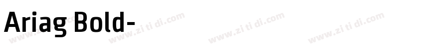 Ariag Bold字体转换